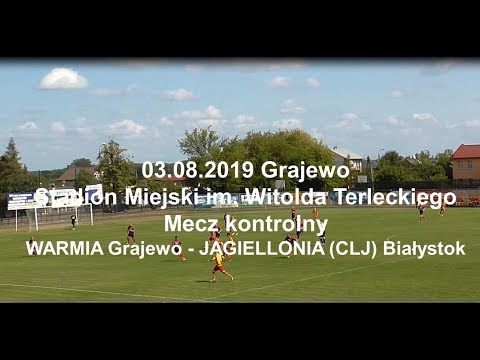 03.08.2019 SPARING: WARMIA Grajewo - JAGIELLONIA (CLJ) Białystok