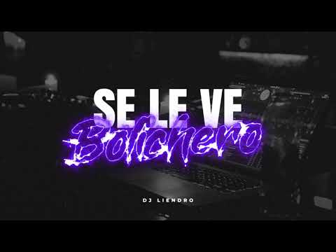 SE LE VE BOLICHERO - DJ LIENDRO