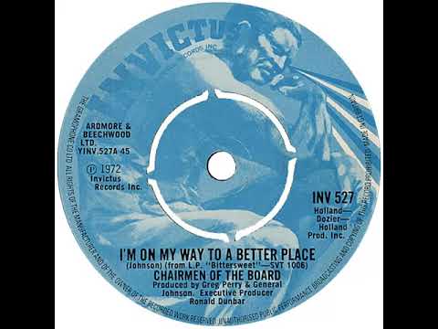 UK New Entry 1972 (242) Chairmen Of The Board - I'm On My Way To A Better Place
