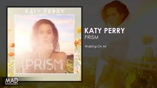 Katy Perry - Walking On Air