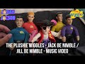 The Plushie Wiggles - Jack Be Nimble / Jill Be Nimble - Music Video