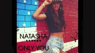 Natasha - &quot;Only You&quot; (Prod by Rice N Peas &amp; Shadmusik) [2012]