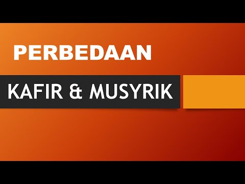 Perbedaan orang Kafir dan Musyrik