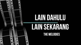 Download lagu T.H.E Melodies - Lain Dahulu Lain Sekarang mp3 Download lagu T.H.E Melodies - Lain Dahulu Lain Sekarang mp3