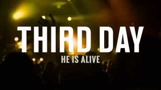 Third Day - He Is Alive (About The Song)