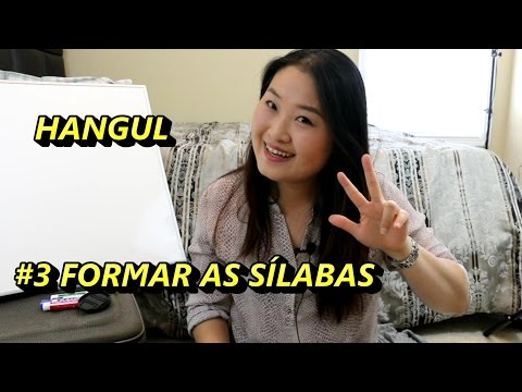 Aula 3/5- COMO FORMAR AS SÍLABAS/PALAVRAS COREANAS