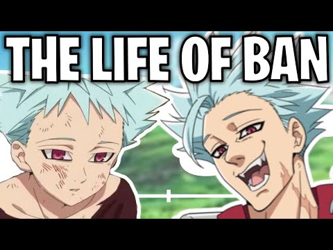 The Life Of Ban (The Seven Deadly Sins)