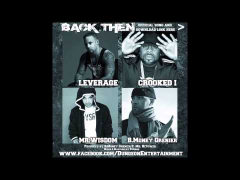 Mr. Wisdom Ft. BMoney Grenier, Leverage, KXNG Crooked - "Back Then"