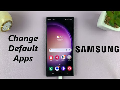 How To Change Default Apps On Samsung Phone / Tablet