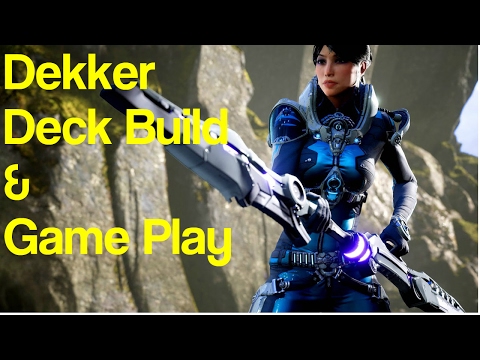 Dekker Game play and Deck Build Paragon Monolith Map Support