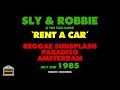 Sly & Robbie - Rent A Car (Live 1985)