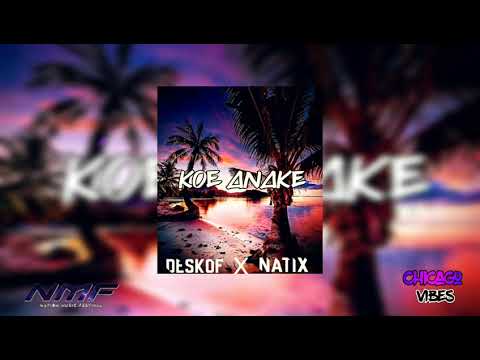 Deskof X Natix  Koe Anake 2019