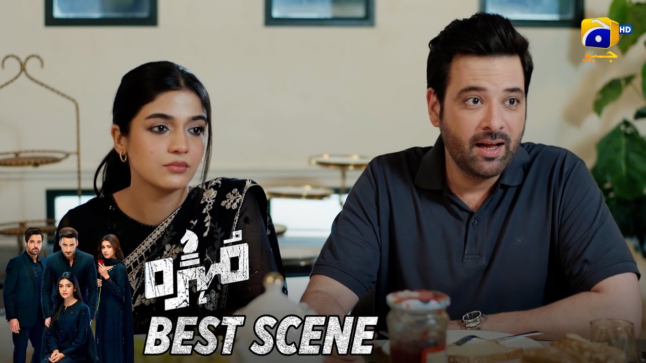 Mohra Episode 58 | 𝐁𝐞𝐬𝐭 𝐒𝐜𝐞𝐧𝐞 𝟎𝟏 | Mikaal Zulfiqar - Laiba Khan - Aagha Ali | HAR PAL GEO