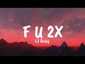 Lil Baby F U 2X Lyrics