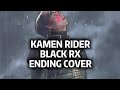 Kamen Rider Black RX Ending Rock Cover