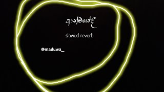 Athmayedi  slowed rewerb ( ආත්මයේද�