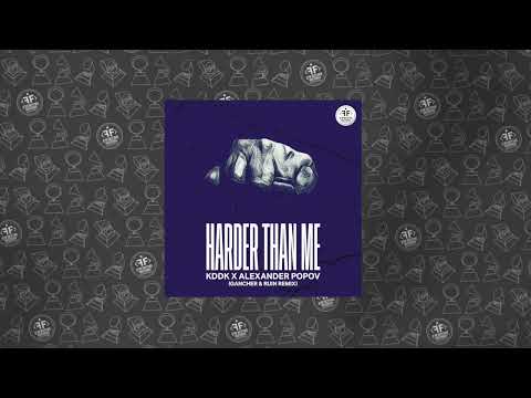 KDDK & Alexander Popov - Harder Than Me (Gancher & Ruin remix)