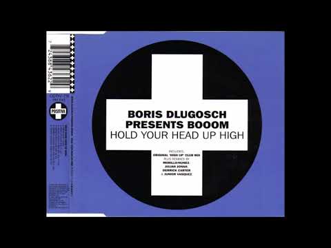 Boris Dlugosch Presents Booom - Hold Your Head Up High (High Up Club Mix)