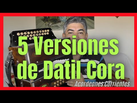 5 Versiones del Chamame Datil Cora