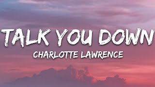 Charlotte Lawrence - Talk You Down (Lyrics)