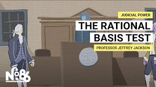 The Rational Basis Test [No. 86] | The Federalist Society