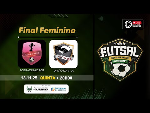SOBRADINHO X UNIÃO DA VILA - FINAL FEM | 1ª COPA DE FUTSAL TERRA DO OURO VERDE - Boa Esperança/ES