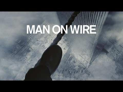 Man On Wire - Official Trailer