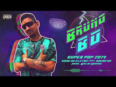 Bruno BO & Gang do Eletro - Super Pop 2014 (Prod. Waldo Squash)