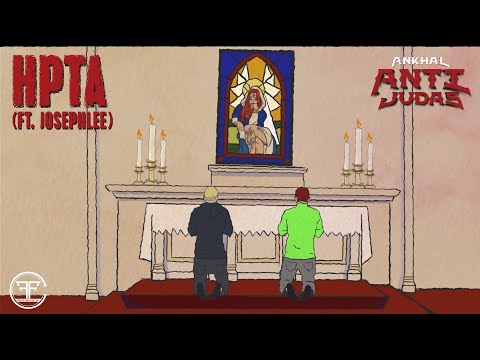 ANKHAL FT.  @JosephleePR   - HPTA (OFFICIAL AUDIO) | ANTI JUDAS