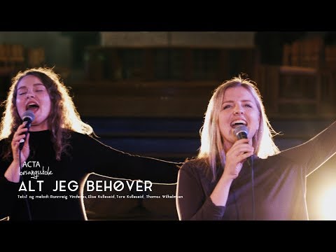 Acta lovsangsskole 2018 - Alt jeg behøver