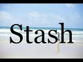 How To Pronounce Stash Pronunciation Of Stash