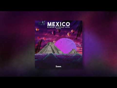 Glaceo & Pierre Leck - Mexico (HADES Remix)