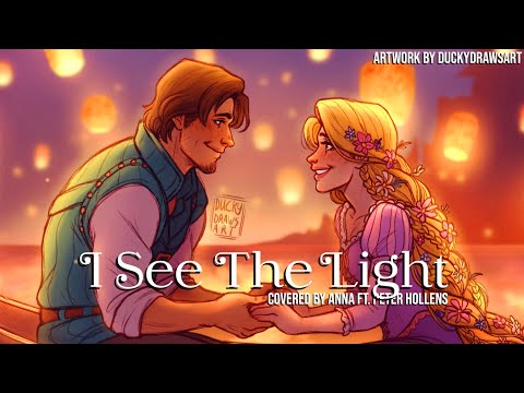 I See The Light (from Tangled) 【covered by Anna ft. @PeterHollens 】