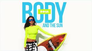 INNA - body and the sun ..official audio ..full HD