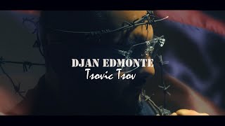 Djan Edmonte - Tsovic Tsov (2021)