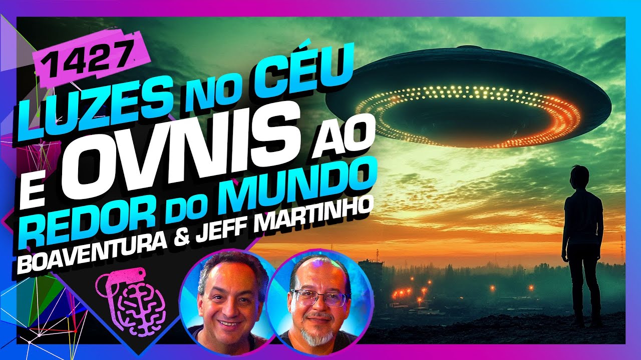 A VERDADE ALIEN: EDISON BOAVENTURA E JEFERSON MARTINHO - Inteligência Ltda. Podcast #1427
