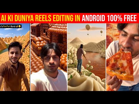 Momos, Panipuri, Pizza Ai Ki Duniya Reels Editing In Android | Viral AI Video Editing | Sora2 Ai