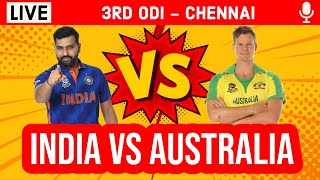 Live: India Vs Australia, 3rd ODI - Chennai | Live Scores & Commentary | IND Vs AUS | 2023 Series