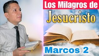Los Milagros de Jesucristo 🕊 Marcos 2
