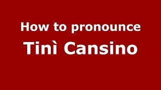 How to pronounce Tinì Cansino