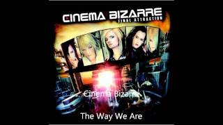 Cinema Bizarre - The Way We Are