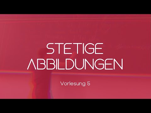 Stetige Abbildungen | Die fünfte Vorlesung im Re-Live