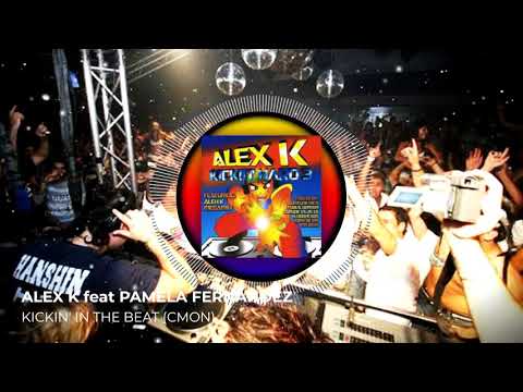 Alex K feat. Pamela Fernandez - Kickin' in the beat