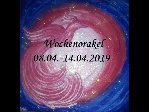 Wochenorakel 08.04. - 14.04.2019!