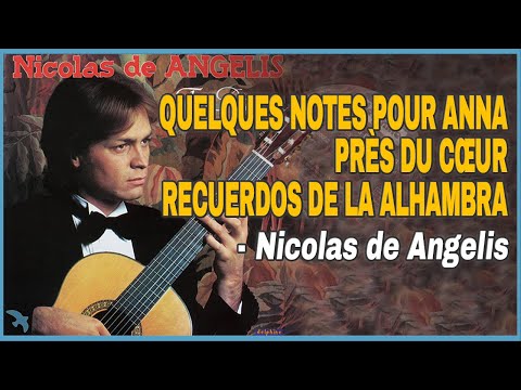 Nicolas de Angelis - Quelques Notes pour Anna / Près du Cœur / Recuerdos de la Alhambra (1981)