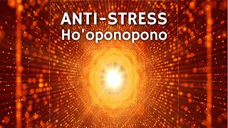 Ho'oponopono ANTI STRESS
