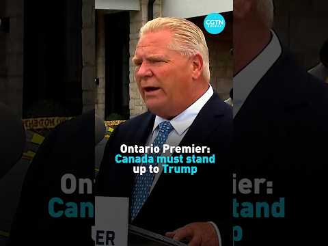 Ontario Premier: Canada must stand up to Trump