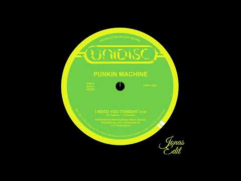 Punkin Machine - I Need You Tonight (Jon4s Edit)