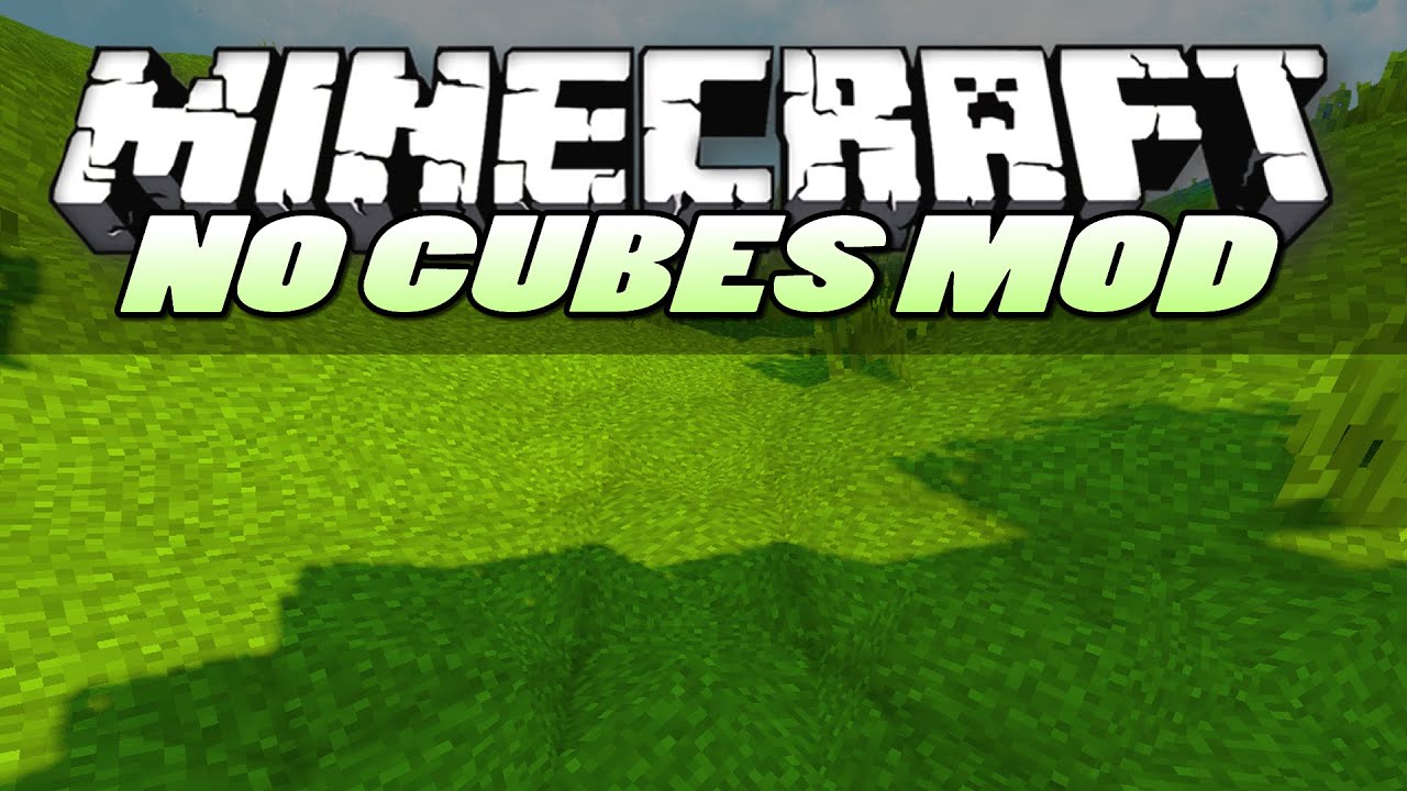 Мод no cubes. NOCUBES мод майнкрафт. Майнкрафт no Cubes. Minecraft smooth World. Minecraft smooth slope.
