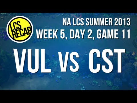 LCS Recap: VUL vs CST - Week 5, Game 11 (NA Summer 2013)